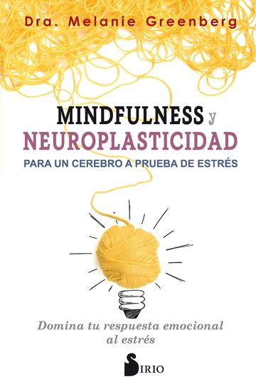 Mindfulness y neuroplasticidad para un cerebro a prueba de estrés - cover