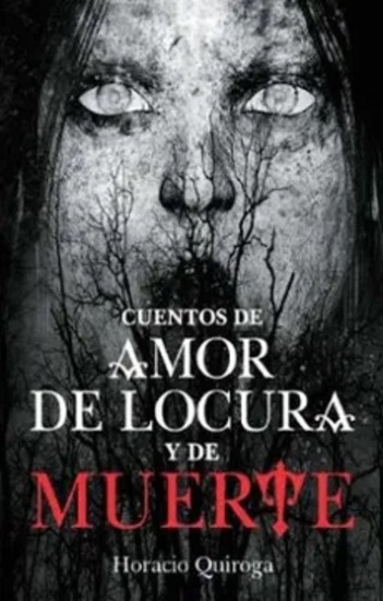 Cuentos de amor de locura y de muerte - cover