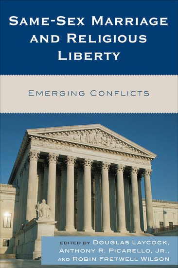 Same-Sex Marriage and Religious Liberty - Emerging Conflicts - cover