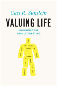 Valuing Life - Humanizing the Regulatory State