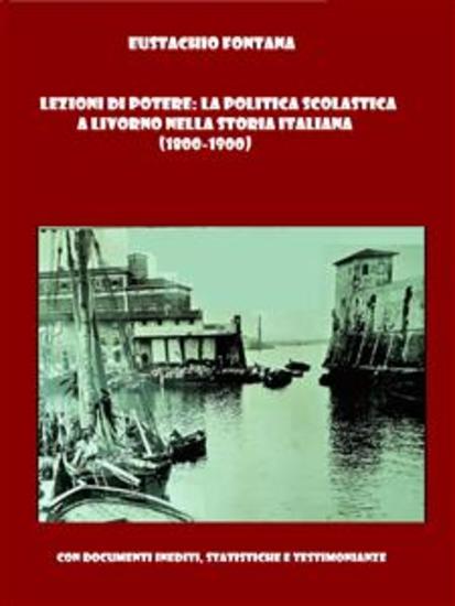 Lezioni di Potere: la Politica Scolastica a Livorno nella Storia Italiana - cover