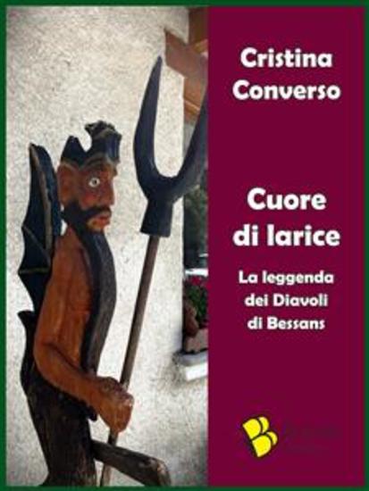 Cuore di larice - La leggenda dei Diavoli di Bessans - cover