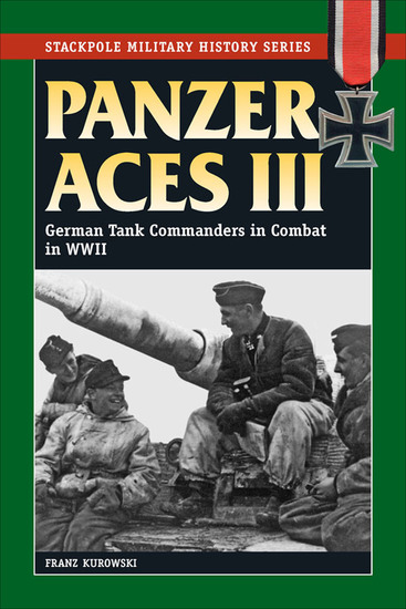 Panzer Aces III - German Tank Commanders in Combat in World War II - cover