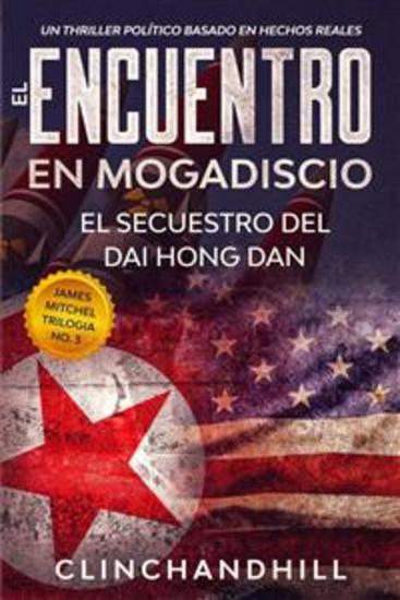 El Encuentro En Mogadiscio - El Secuestro Del Dai Hong Dan - cover