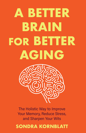 A Better Brain for Better Aging - The Holistic Way to Improve Your Memory Reduce Stress and Sharpen Your Wits - cover