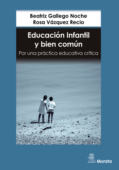 Educación Infantil y bien común Por una práctica educativa crítica - cover
