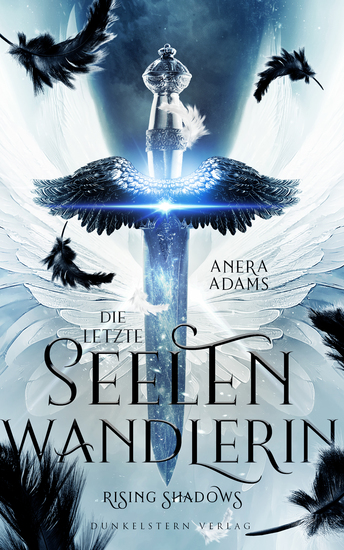 Die letzte Seelenwandlerin - Rising Shadows - Band 1 der Urban Fantasy Trilogie - cover
