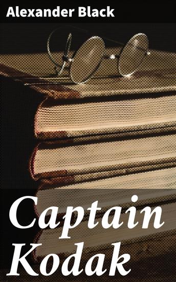 Captain Kodak - Unravel the Victorian Mystery in a Captivating Adventure - cover