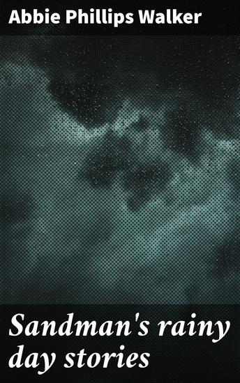 Sandman's rainy day stories - Whimsical tales of fantastical creatures and magical realms - cover