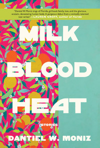 Milk Blood Heat - Stories