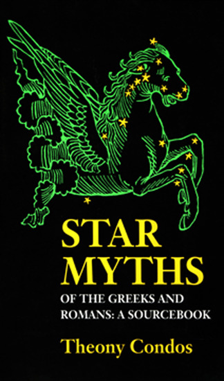 Star Myths of the Greeks and Romans - A Sourcebook - cover