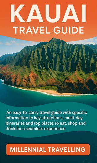 Kauai Travel Guide - An-easy-to-carry travel guide with specific information to key attractions multi-day itineraries and top places to eat shop and drink for a seamless experience - cover