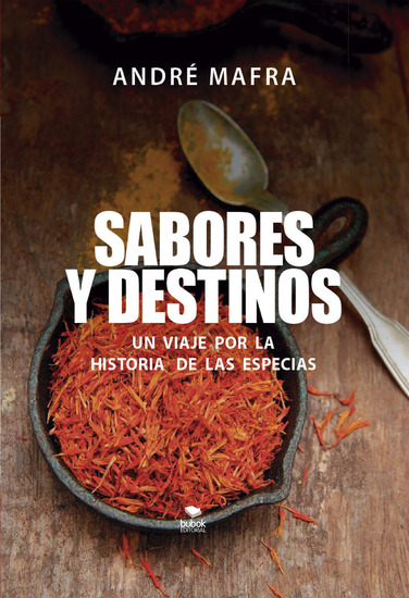 Sabores y Destinos un viaje por la historia de las especias - cover