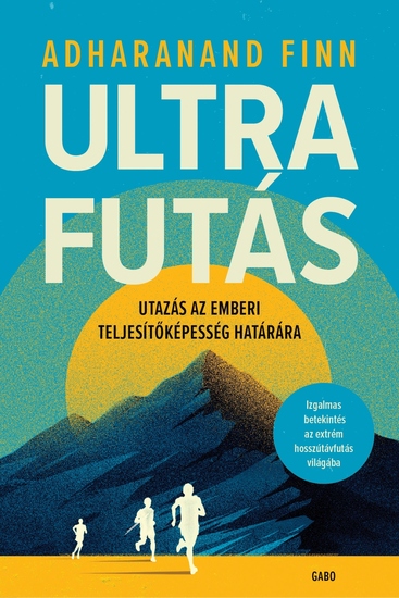 Ultrafutás - Utazás az emberi teljesítőképesség határára - cover