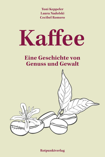 Kaffee - Eine Geschichte von Genuss und Gewalt - cover