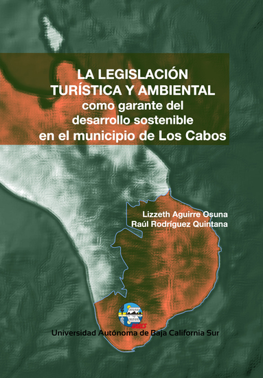 La legislación turística y ambiental como garante del desarrollo sostenible en el municipio de Los Cabos - cover