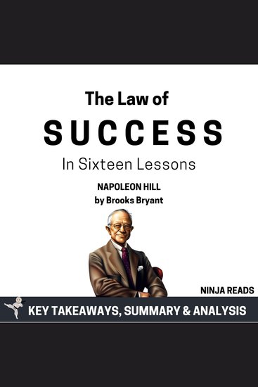 Summary: The Law of Success - In Sixteen Lessons by Napoleon Hill: Key Takeaways Summary & Analysis - cover