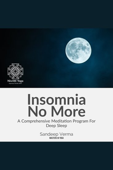 Insomnia No More: A Comprehensive Meditation Program for Deep Sleep - Discover the Power of Meditation to Overcome Insomnia for Good - cover