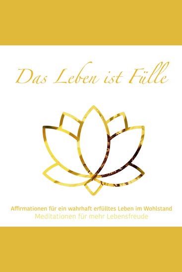 Das Leben ist Fülle - Meditationen für mehr Lebensfreude Folge 2 (ungekürzt) - cover
