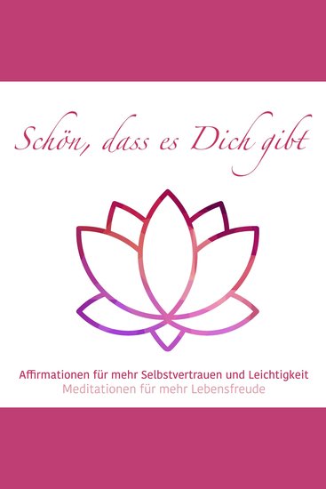 Schön das es Dich gibt - Meditationen für mehr Lebensfreude Folge 3 (ungekürzt) - cover