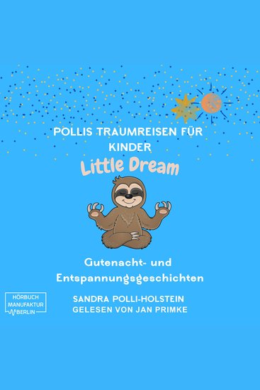 Pollis Traumreisen für Kinder - Little Dream (ungekürzt) - cover