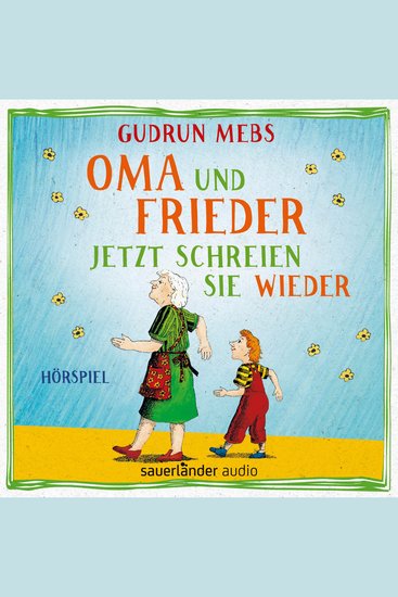 Oma und Frieder Folge 3: Oma und Frieder - Jetzt schreien sie wieder - cover