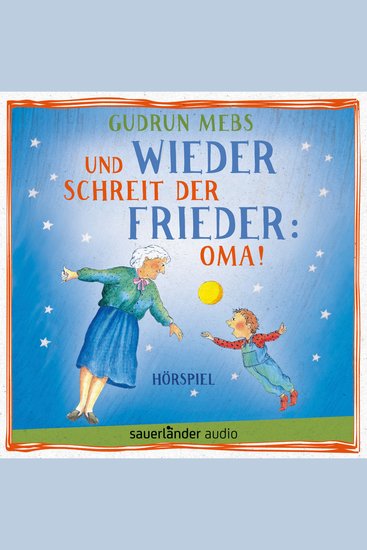 Oma und Frieder Folge 2: Und wieder schreit der Frieder: Oma! - cover