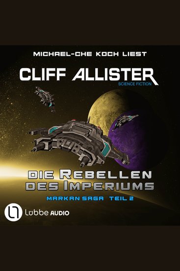 Die Rebellen des Imperiums - Markan-Saga Teil 2 (Ungekürzt) - cover