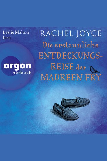 Die erstaunliche Entdeckungsreise der Maureen Fry - Die Harold-Fry-Trilogie Band 3 (Ungekürzte Lesung) - cover