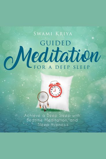 Guided Meditation For A Deep Sleep - Achieve a Deep Sleep with Bedtime Meditation and Sleep Hypnosis - cover