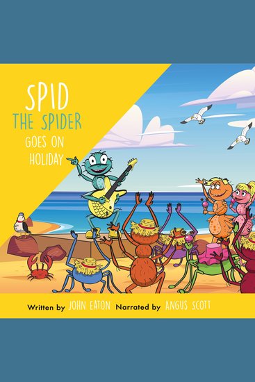 Spid the Spider Goes on Holiday - A Summer Holiday Book for Kids About Resilience and Adaptability - cover