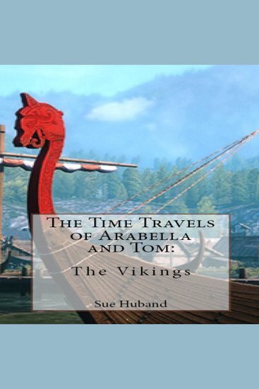 Time Travels of Arabella and Tom The: The Vikings - cover