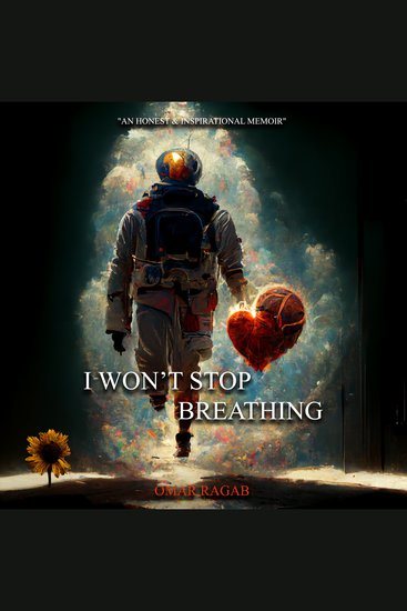 I won't stop breathing - An Honest & Inspirational Memoir - cover