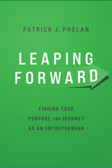 Leaping Forward - Finding Your Purpose and Journey as an Entrepreneur - cover