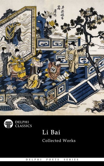 Delphi Collected Works of Li Bai (Illustrated) - cover