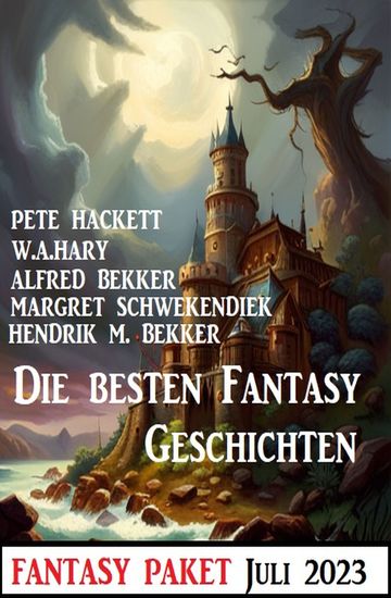 Die besten Fantasy-Geschichten Juli 2023: Fantasy Paket - cover