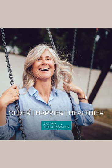 Older Happier Healthier - How to Look & Feel Younger Than Your Age Naturally - cover