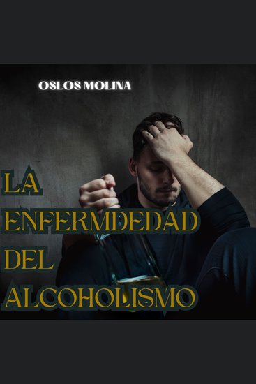 La enfermedad el alcoholismo - cover