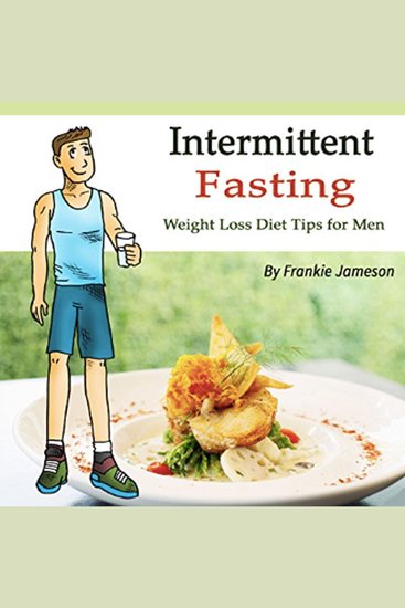 Intermittent Fasting - Weight Loss Diet Tips for Men - cover