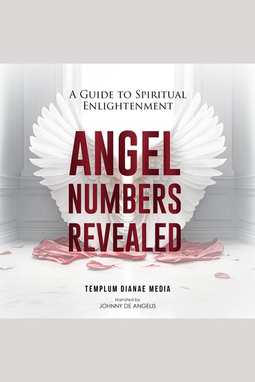 Angel Numbers Revealed - A Guide to Spiritual Enlightenment - cover