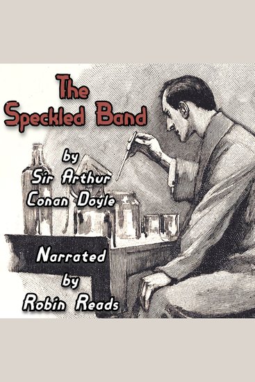 Sherlock Holmes and the Adventure of the Speckled Band - A Robin Reads Audiobook - cover
