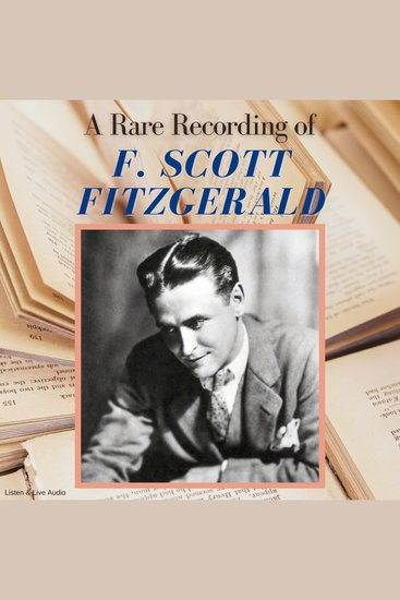 A Rare Recording of F Scott Fitzgerald - cover