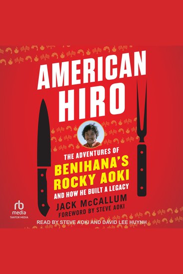 American Hiro - The Adventures of Benihana’s Rocky Aoki and How He Built a Legacy - cover