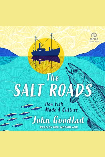 The Salt Roads - How Fish Made a Culture - cover