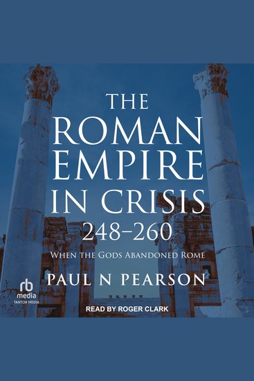The Roman Empire in Crisis 248-260 - When the Gods Abandoned Rome - cover