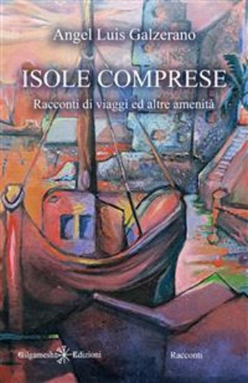 Isole comprese - Racconti di viaggi ed altre amenità - cover