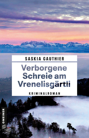 Verborgene Schreie am Vrenelisgärtli - Kriminalroman - cover