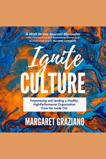 Ignite Culture - Empowering and Leading a Healthy High-Performance Organization From the Inside Out - cover