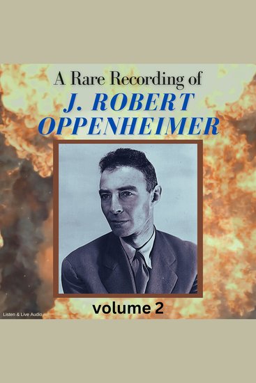 Rare Recording of J Robert Oppenheimer A - Vol 2 - cover