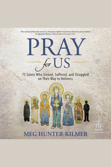 Pray for Us - 75 Saints Who Sinned Suffered and Struggled on Their Way to Holiness - cover